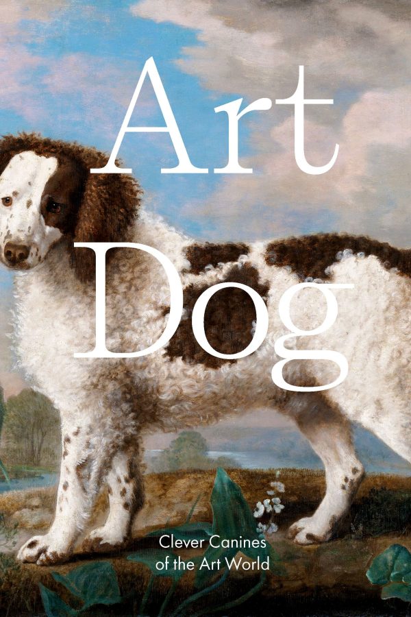 Art Dog: Clever Canines of the Art World Online Hot Sale